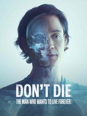 Don't Die: The Man Who Wants to Live Forever 2025