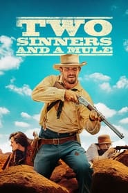 دانلود فیلم Two Sinners and a Mule 2023