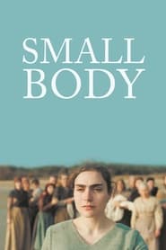 دانلود فیلم Small Body 2021 (بدن کوچک)